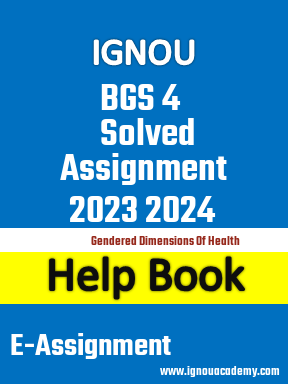 IGNOU BGS 4 Solved Assignment 2023 2024